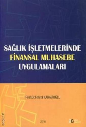 Sağlık İşletmelerinde Finansal Muhasebe Uygulamaları | Kitap Ambarı