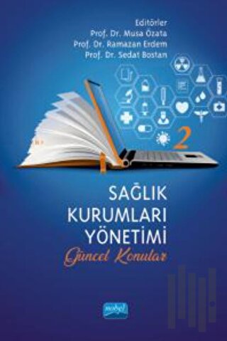 Sağlık Kurumları Yönetimi - 2 Güncel Konular | Kitap Ambarı