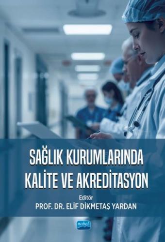 Sağlık Kurumlarında Kalite ve Akreditasyon | Kitap Ambarı