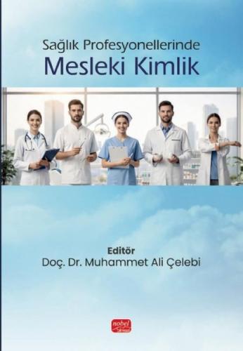 Sağlık Profesyonellerinde Mesleki Kimlik | Kitap Ambarı