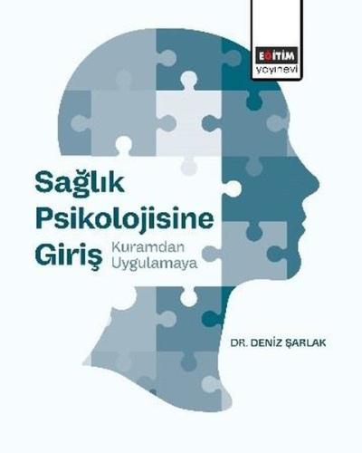 Sağlık Psikolojisine Giriş: Kuramdan Uygulamaya