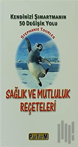 Sağlık ve Mutluluk Reçeteleri | Kitap Ambarı
