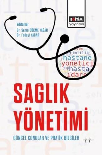 Sağlık Yönetimi Güncel Konular ve Pratik Bilgiler | Kitap Ambarı