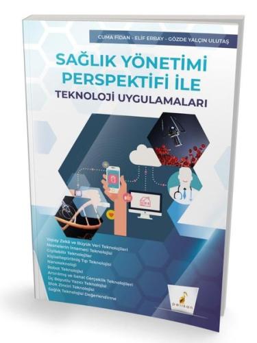 Sağlık Yönetimi Perspektifi İle Teknoloji Uygulamaları