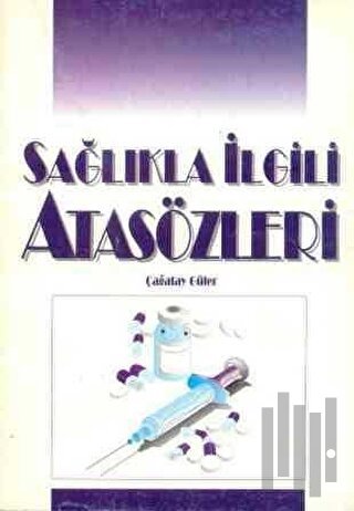 Sağlıkla İlgili Atasözleri | Kitap Ambarı
