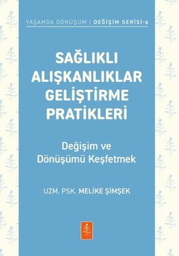 Sağlıklı Alışkanlıklar Geliştirme Pratikleri - Değişim ve Dönüşümü Keş
