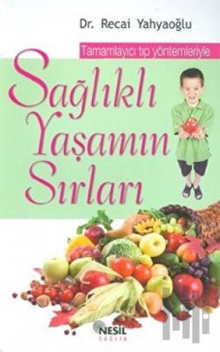 Sağlıklı Yaşamın Sırları