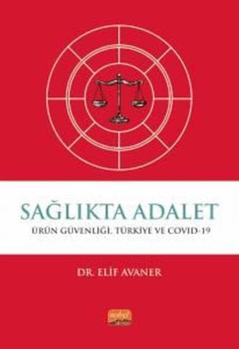 Sağlıkta Adalet: Ürün Güvenliği Türkiye ve Covid-19