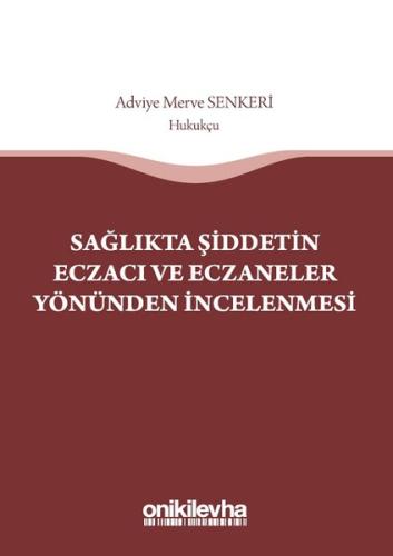 Sağlıkta Şiddetin Eczacı ve Eczanelerin Yönünden İncelenmesi