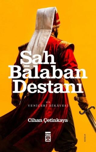 Şah Balaban Destanı - Bir Yeniçeri Hikayesi | Kitap Ambarı