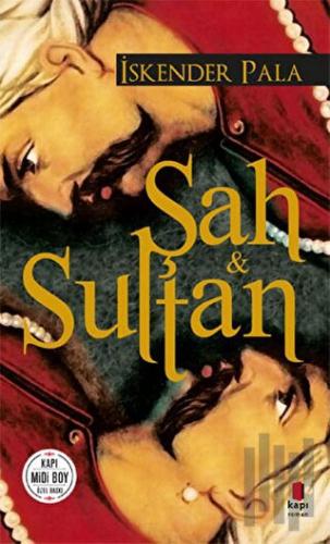 Şah ve Sultan (Midi Boy) | Kitap Ambarı