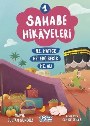 Sahabe Hikayeleri 1 - Hz.Hatice Hz.Ebu Bekir Hz.Ali