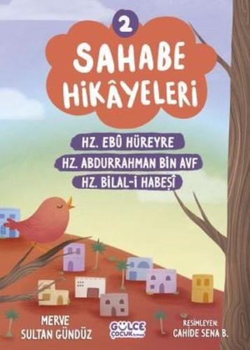 Sahabe Hikayeleri 2 - Hz.Ebu Hüreyre Hz.Abdurrahman Bin Ayf Hz.Bilal-i