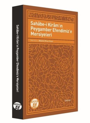 Sahabe-i Kiram'ın Peygamber Efendimiz'e Mersiyeleri | Kitap Ambarı