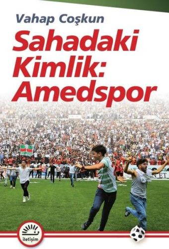 Sahadaki Kimlik: Amedspor | Kitap Ambarı