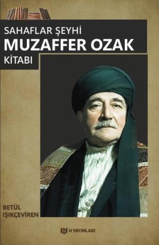 Sahaflar Şeyhi: Muzaffer Ozak Kitabı | Kitap Ambarı
