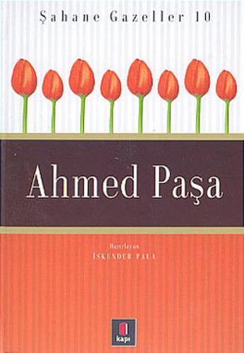 Ahmed Paşa Şahane Gazeller 10 (Ciltli) | Kitap Ambarı