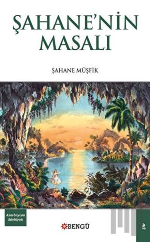Şahane’nin Masalı