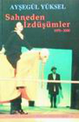 Sahneden İzdüşümler 1975-2000