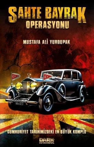 Sahte Bayrak Operasyonu - Cumhuriyet Tarihimizdeki En Büyük Komplo | K