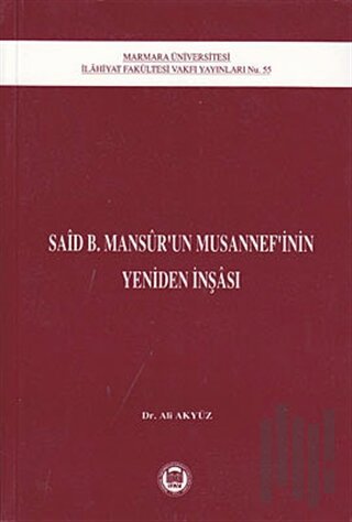 Said B. Mansur’un Musannef’inin Yeniden İnşası