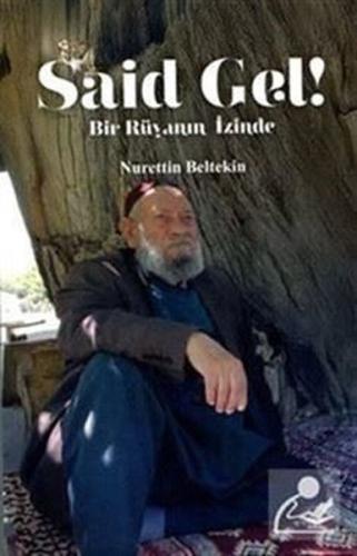 Said Gel! Bir Rüyanın İzinde | Kitap Ambarı