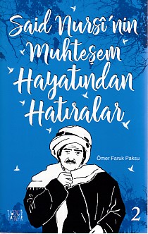 Said Nursi'nin Muhteşem Hayatından Hatıralar 2 | Kitap Ambarı