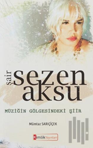 Şair Sezen Aksu | Kitap Ambarı