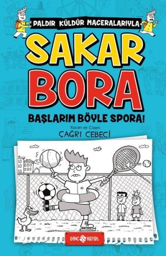 Sakar Bora 3-Başlarım Böyle Spora! | Kitap Ambarı