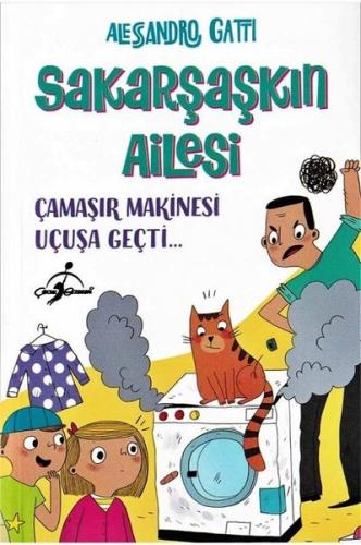 Sakarşaşkın Ailesi - Çamaşır Makinesi Uçuşa Geçti | Kitap Ambarı