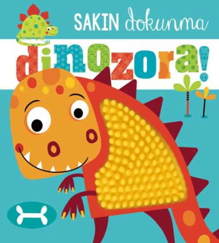 Sakın Dokunma Dinozora | Kitap Ambarı