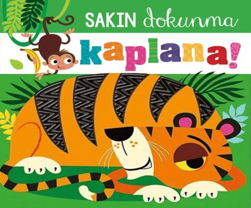 Sakın Dokunma Kaplana | Kitap Ambarı