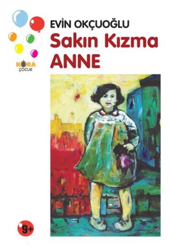 Sakın Kızma Anne | Kitap Ambarı