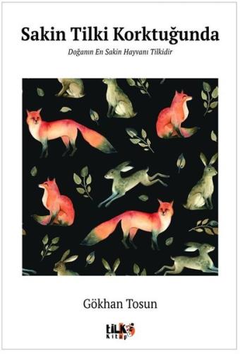 Sakin Tilki Korktuğunda