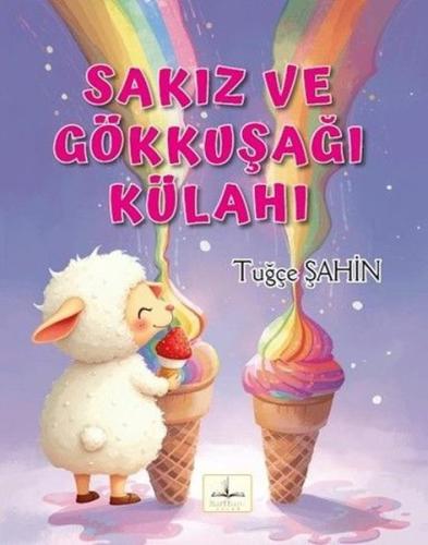 Sakız ve Gökkuşağı Külahı