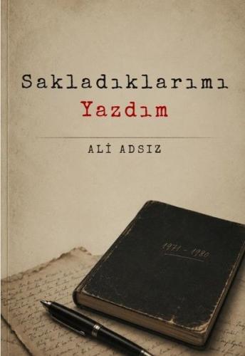 Sakladıklarımı Yazdım