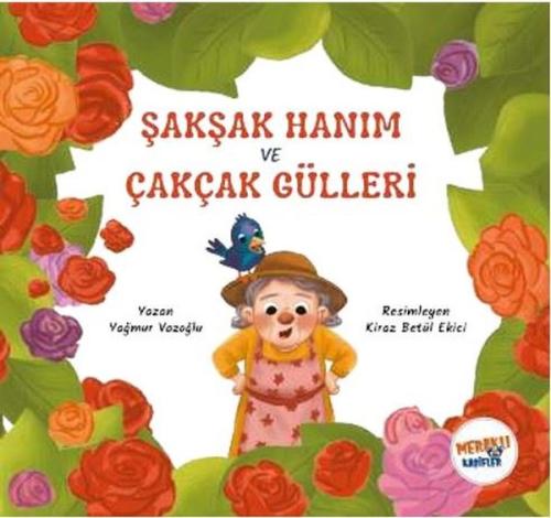 Şakşak Hanım ve Çakçak Gülleri