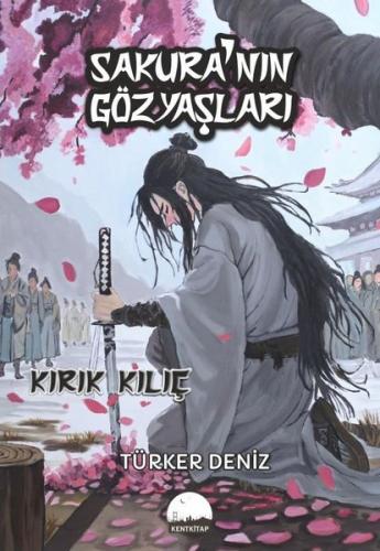Sakura'nın Gözyaşları - Kırık Kılıç