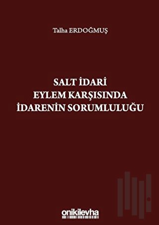 Salt İdari Eylem Karşısında İdarenin Sorumluluğu