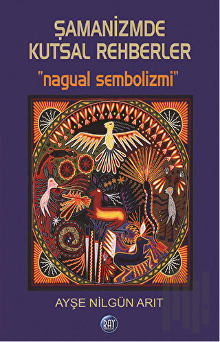 Şamanizmde Kutsal Rehberler | Kitap Ambarı