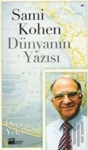 Sami Kohen Dünyanın Yazısı | Kitap Ambarı