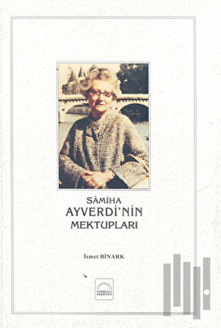 Samiha Ayverdi’nin Mektupları (Ciltli) | Kitap Ambarı