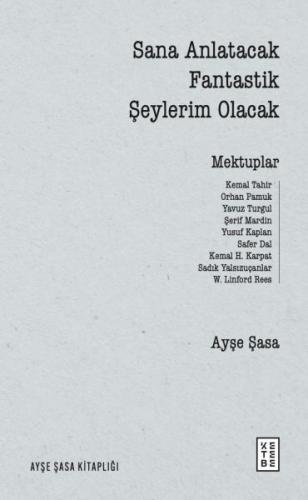 Sana Anlatacak Fantastik Şeylerim Olacak | Kitap Ambarı