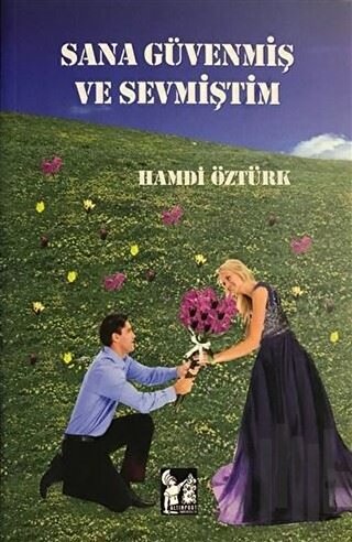 Sana Güvenmiş ve Sevmiştim