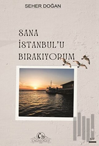 Sana İstanbul'u Bırakıyorum | Kitap Ambarı