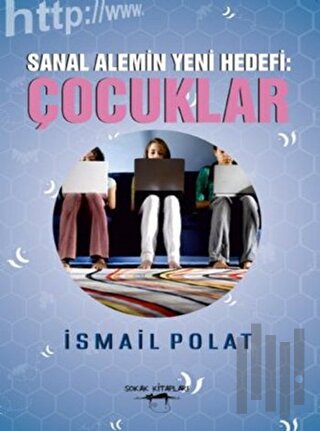Sanal Alemin Yeni Hedefi : Çocuklar