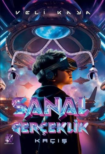 Sanal Gerçeklik - Kaçış | Kitap Ambarı
