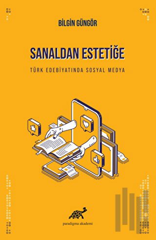 Sanaldan Estetiğe Türk Edebiyatında Sosyal Medya | Kitap Ambarı