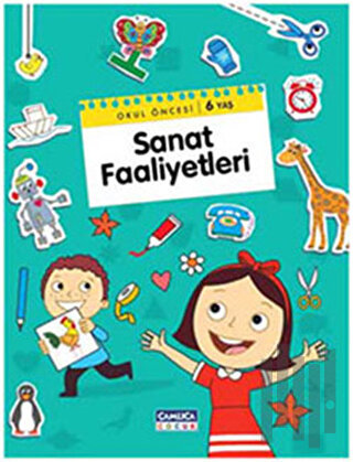 Sanat Faaliyetleri - Okul Öncesi 6 Yaş | Kitap Ambarı