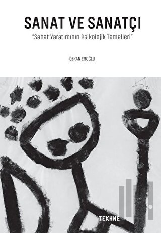 Sanat Ve Sanatçı- Sanat Yaratımının Psikolojik Temelleri | Kitap Ambar